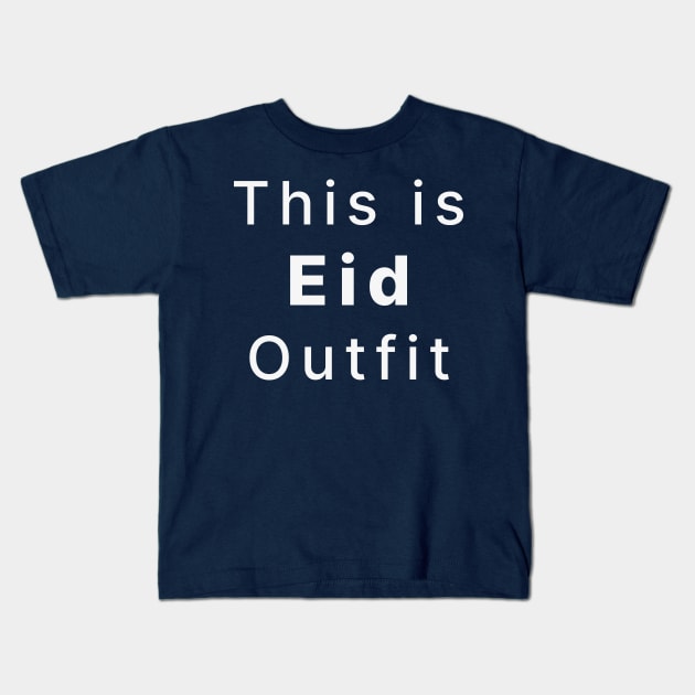 this is eid outfit Kids T-Shirt by Kopandavil